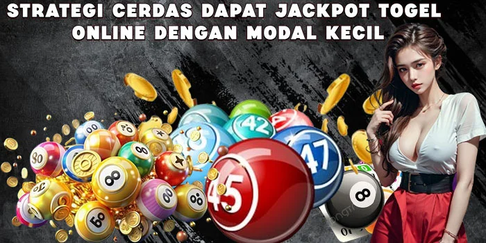 Strategi Cerdas Dapat Jackpot Togel Online Dengan Modal Kecil